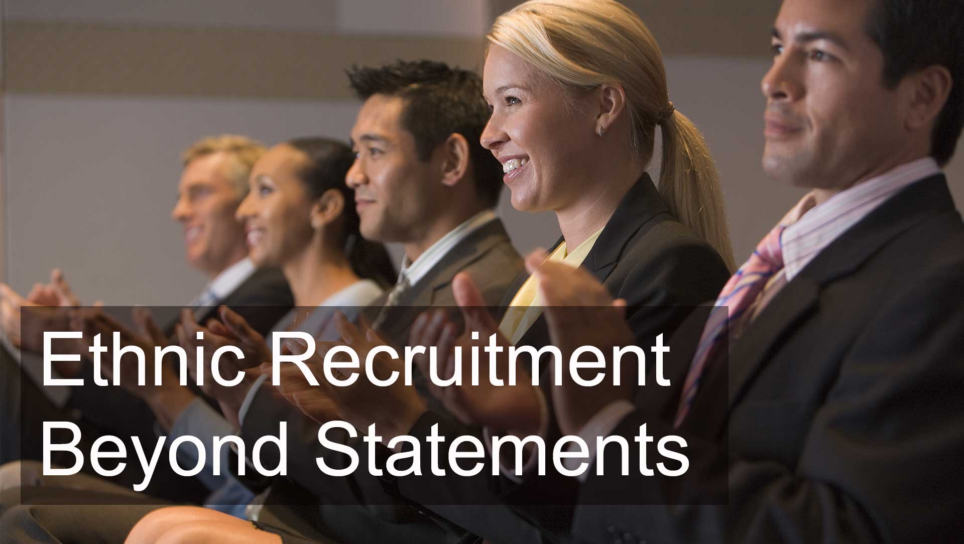 Ethnic Recruitment Beyond Statements